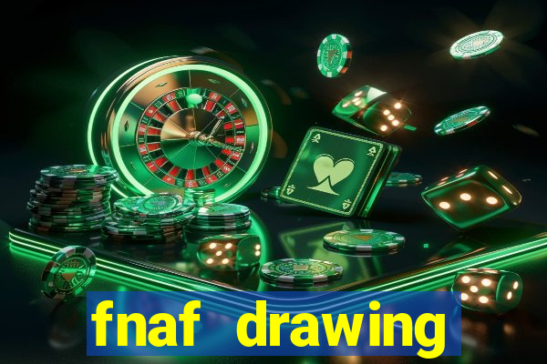 fnaf drawing cartoons 2